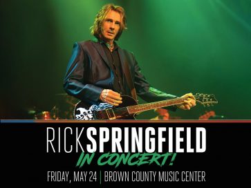 RICK SPRINGFIELD AT THE BROWN COUNTY MUSIC CENTER! @ BROWN COUNTY MUSIC CENTER