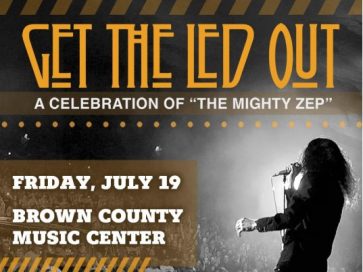 GET THE LED OUT - ZEPPELIN TRIBUTE AT THE BROWN COUNTY MUSIC CENTER @ BROWN COUNTY MUSIC CENTER