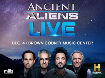 ANCIENT ALIENS AT THE BROWN COUNTY MUSIC CENTER @ BROWN COUNTY MUSIC CENTER